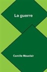 Camille Mauclair - La guerre