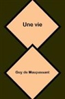 Guy de Maupassant - Une vie