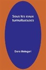 Dora Melegari - Sous les eaux tumultueuses