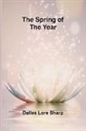 Dallas Lore Sharp - The Spring of the Year