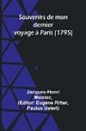 Jacques-Henri Meister, Eugène Ritter - Souvenirs de mon dernier voyage à Paris (1795)