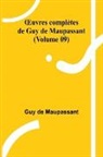 Guy de Maupassant - ¿uvres complètes de Guy de Maupassant (Volume 09)