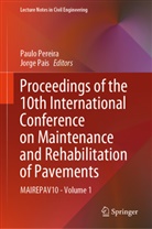 Pais, Jorge Pais, Paulo Pereira - Proceedings of the 10th International Conference on Maintenance and Rehabilitation of Pavements