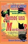 Guiovani Gastañaga Alvarez - ¿Somos una Mierda...? La identidad Nacional y el efecto multiplicador