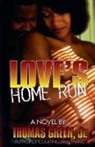 Thomas Green - Love's Home Run