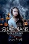 Lola Stvil - The Lyris (Guardians book 6)