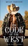 Kelly Dawson - The Code of the West