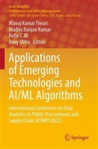 Madhu Ranjan Kumar, Rony Mitra, Madhu Ranjan Kumar, Rofin T M et al, Rofin T. M., Manoj Kumar Tiwari - Applications of Emerging Technologies and AI/ML Algorithms