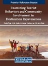 Kannapat Kankaew, Vipin Nadda, Pankaj Kumar Tyagi - Examining Tourist Behaviors and Community Involvement in Destination Rejuvenation
