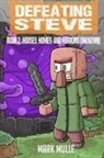 Mark Mulle - Defeating Steve Book 2