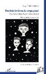 Sevgi Türker-Terlemez - Mes trois fantômes du temps passé