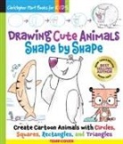 Christopher Hart - Drawing Cute Animals Shape by Shape