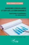 Bob David Nzoimbengene Luyindula - Banques congolaises et défi de la performance