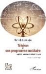 Mehrad Abedisagha - Téhéran et son programme nucléaire