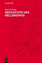 Heinz Kreißig - Geschichte des Hellenismus