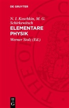 N. I. Koschkin, M. G. Schirkewitsch, Werner Stolz - Elementare Physik