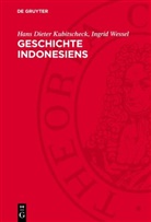 Hans Dieter Kubitscheck, Ingrid Wessel - Geschichte Indonesiens