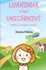Flores Joana - Luaninha E Seus Unicórnios Contra O Malvado Celulão