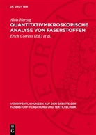 Alois Herzog, Erich Correns, Walter Frenzel - Quantitativmikroskopische Analyse von Faserstoffen
