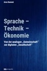 Arno Bammé - Sprache - Technik - Ökonomie