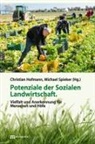Christian Hofmann, Spieker, Michael Spieker - Potenziale der Sozialen Landwirtschaft
