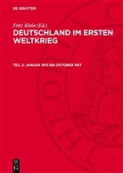 Fritz Klein - Deutschland im Ersten Weltkrieg - Teil 2: Januar 1915 bis Oktober 1917