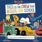 Sherry Fellores, Sam Caldwell - This Is the Crew That Builds Our School