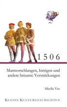 Sibylla Vee - 1506 - Marmorschlangen, Intrigen und andere brisante Verstrickungen