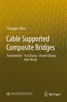 Changyu Shao - Cable Supported Composite Bridges