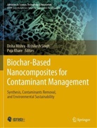 Puja Khare, Disha Mishra, Rishikesh Singh - Biochar-Based Nanocomposites for Contaminant Management