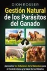 Dion Rosser - Gestión natural de los parásitos del ganado