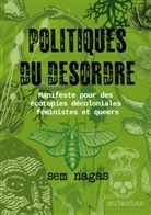 Sem Nagas - Politiques du désordre