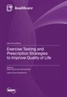 Exercise Testing and Prescription Strategies to Improve Quality of Life