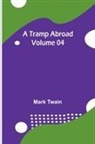 Mark Twain - A Tramp Abroad - Volume 04