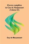 Guy de Maupassant - ¿uvres complètes de Guy de Maupassant (Volume 03)