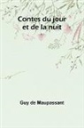 Guy de Maupassant - Contes du jour et de la nuit