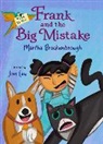 Martha Brockenbrough, Jon Lau - Frank and the Big Mistake