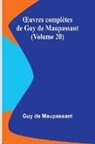 Guy de Maupassant - ¿uvres complètes de Guy de Maupassant (Volume 20)