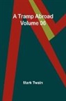 Mark Twain - A Tramp Abroad - Volume 06