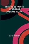 Jules Michelet - Histoire de France 1758-1789 (Volume 19/19)