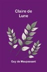 Guy de Maupassant - Claire de Lune