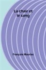 François Mauriac - La chair et le sang