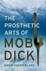 David Haven Blake, David Haven (Professor of English Blake, Blake David Haven - Prosthetic Arts of Moby-Dick