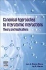 Jay R. Walton, Luis A. Rivera-Rivera, Luis A Rivera-Rivera, Jay R Walton - Canonical Approaches to Interatomic Interactions