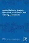 David J Cox, Cox David J., Jason C. Vladescu, Jason C Vladescu - Applied Behavior Analysis for Clinical, Educational, and Training Applications