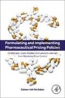 Zaheer Babar, Zaheer-Ud-Din Babar - Formulating and Implementing Pharmaceutical Pricing Policies