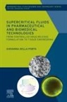 Giovanna Della Porta, Giovanna Della Porta - Supercritical Fluids in Pharmaceutical and Biomedical Technologies