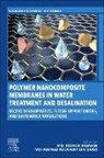 Muhammad Khusairy Bin Bakri, Md Rezaur Rahman, Muhammad Khusairy Bin Bakri, Md Rezaur Rahman - Polymer Nanocomposite Membranes in Water Treatment and Desalination