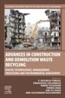 Francesco Colangelo, Yining Ding, Ding Yining, Alexander Koutamanis, Koutamanis Alexander, F. Pacheco-Torgal... - Advances in Construction and Demolition Waste Recycling