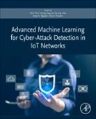 Diep N. Nguyen, Dinh Thai Hoang, Nguyen Quang Hieu, Dinh Thai Hoang, Ekram Hossain, Hossain Ekram... - Advanced Machine Learning for Cyber-Attack Detection in IoT Networks